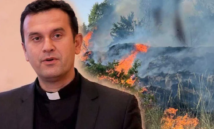 Situata e zjarreve, reagon Dom Gjergj Meta: “Një ditë natyra do të na hakmerret dhe ajo nuk fal!”