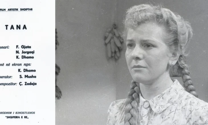 “Tana”, 67 vjet nga filmi i parë artistik shqiptar me metrazh të gjatë