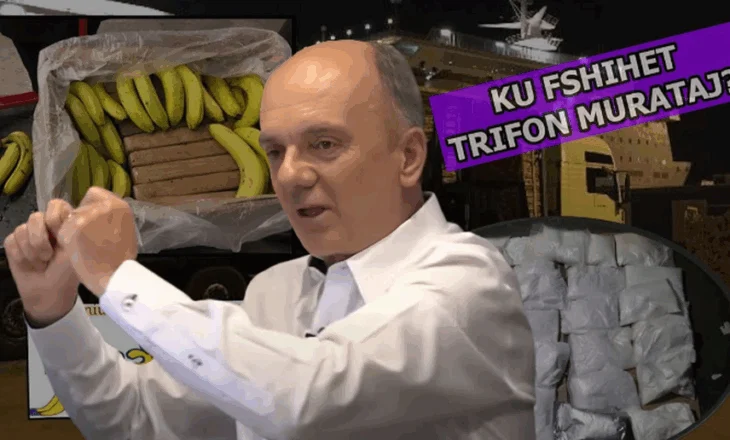 Trifon Murataj, “i paprekshmi” i kokainës: Kush e mbron trafikantin e “Bana King”?
