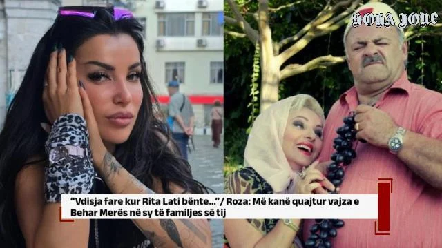 “Vdisja fare kur Rita Lati bënte…”/ Roza: Më kanë quajtur vajza e Behar Merës në sy të familjes së tij