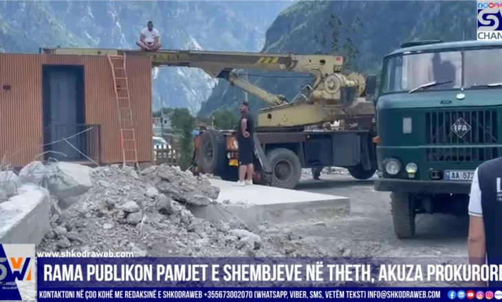 VIDEO – “Tani çfarë borxhi i kanë zonjës Gjeli”, kryeministri Rama publikon shembjet në Theth, akuza prokurores