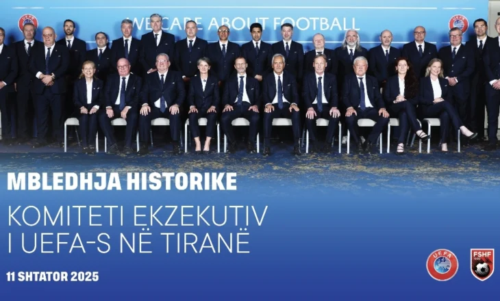 Event historik në Tiranë nga FSHF, në shtator UEFA zhvillon mbledhjen e Komitetit Ekzekutiv!