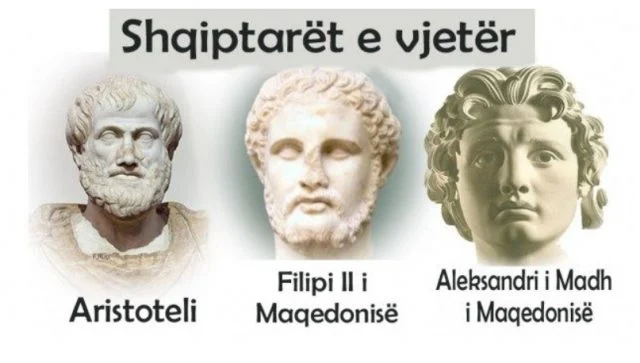 “Filipi, Aleksandri dhe Aristoteli ishin shqiptarë”