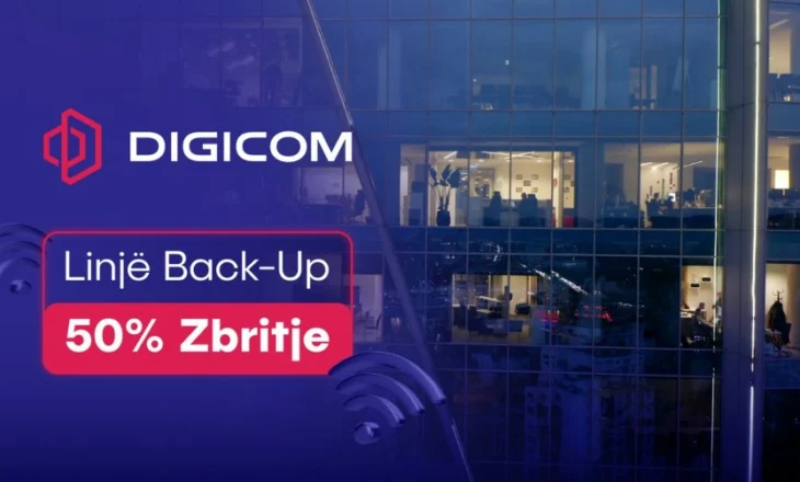 Garanci për një biznes pa ndërprerje: Linja Back-Up nga Digicom, tani me 50% ulje!