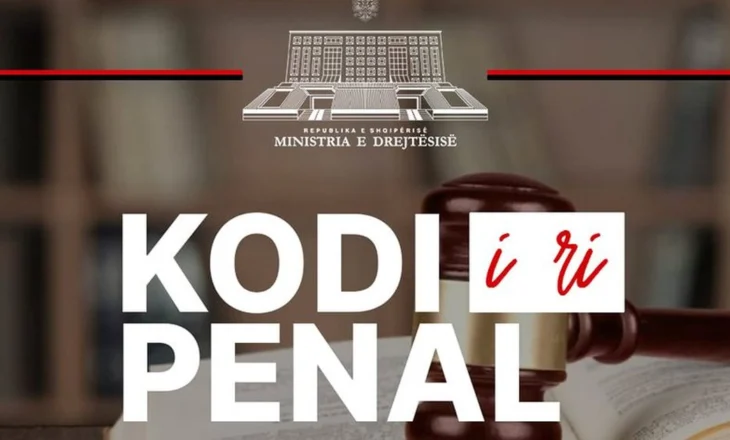 Kodi i ri Penal hidhet për konsultim publik