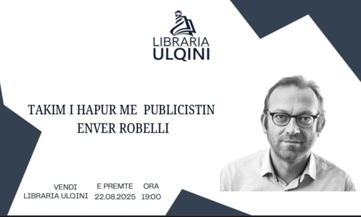 Takim i hapur me shkrimtarin dhe publicistin Enver Robelli në Ulqin