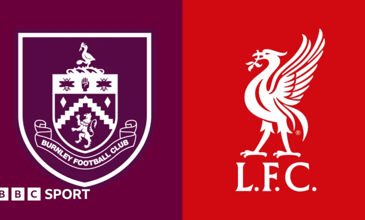 Burnley-Liverpool, formacionet zyrtare