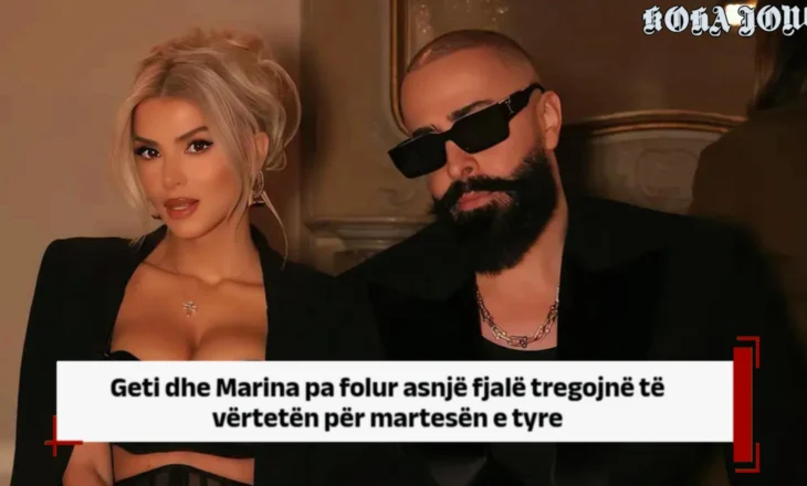 Geti dhe Marina pa folur asnjë fjalë tregojnë të vërtetën për martesën e tyre