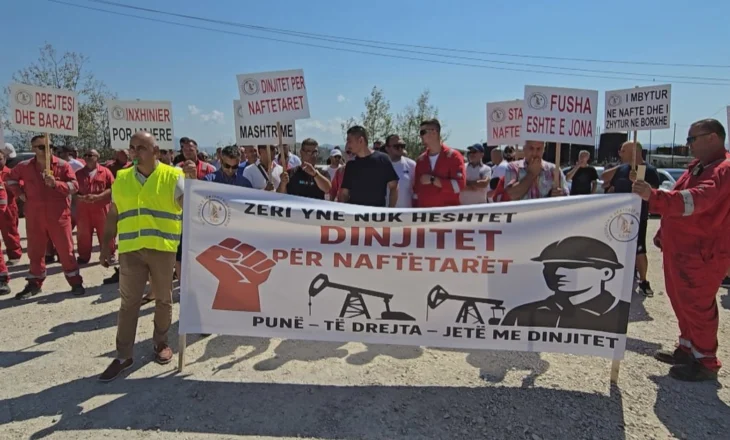 Paralajmërojnë përshkallëzim, naftëtarët në protestë për pagat dhe statusin