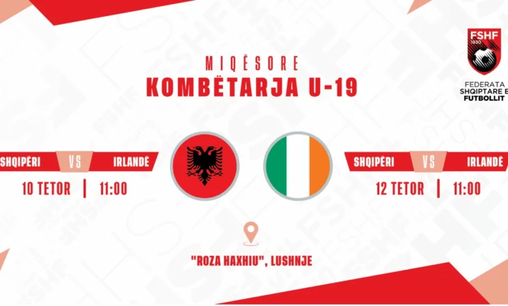 Shqipëria U-19 do testojë forcën në dy miqësore para se të nisin kualifikueset për Europianin