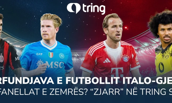 Superfundjava e futbollit italo-gjerman, gati fanellat e zemrës? “Zjarr” në Tring Sport