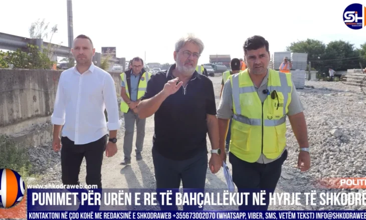 VIDEO – Projekti i hyrjes së Shkodrës, kryebashkiaku Beci inspekton punimet e urës së re të Bahçallëkut