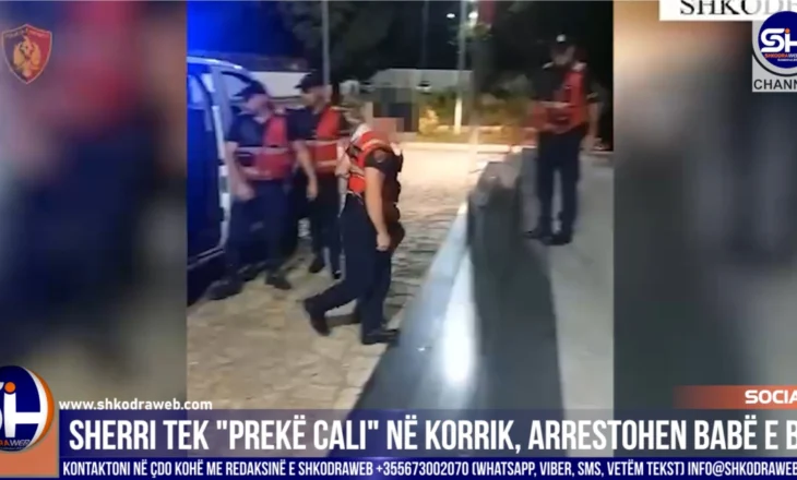 VIDEO – Sherri tek “Prekë Cali” në Shkodër në korrik, arrestohen babë e bir nga fshati Grudë…