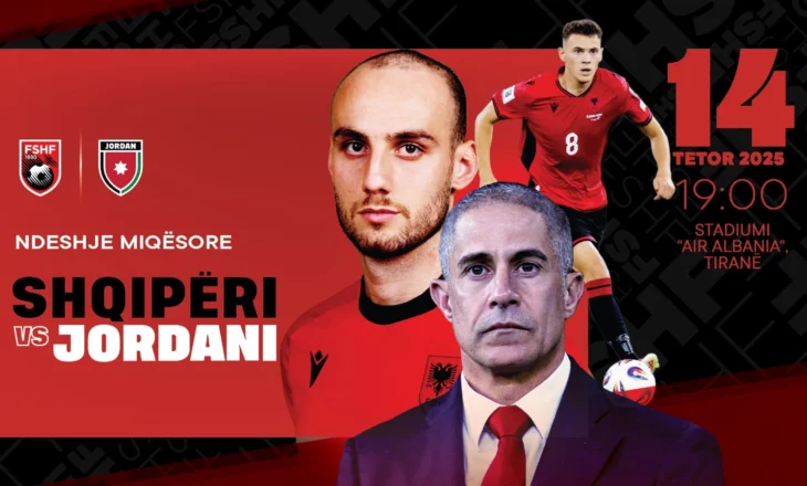 ZYRTARE! Kombëtarja kuqezi, miqësore ndaj Jordanisë më 14 tetor në “Arena Kombëtare”
