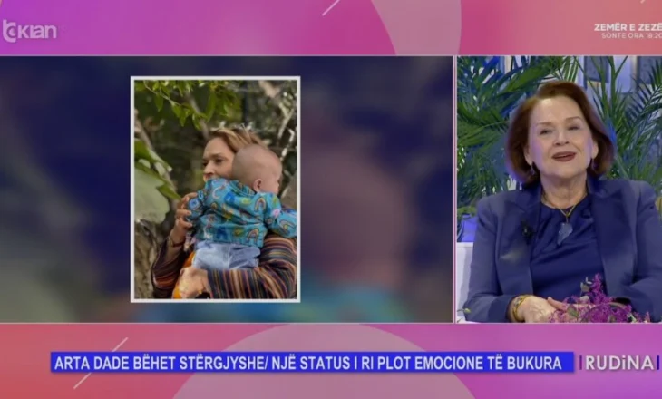 “Babai im është bërë katragjysh”/ Arta Dade shijon statusin si stërgjyshe