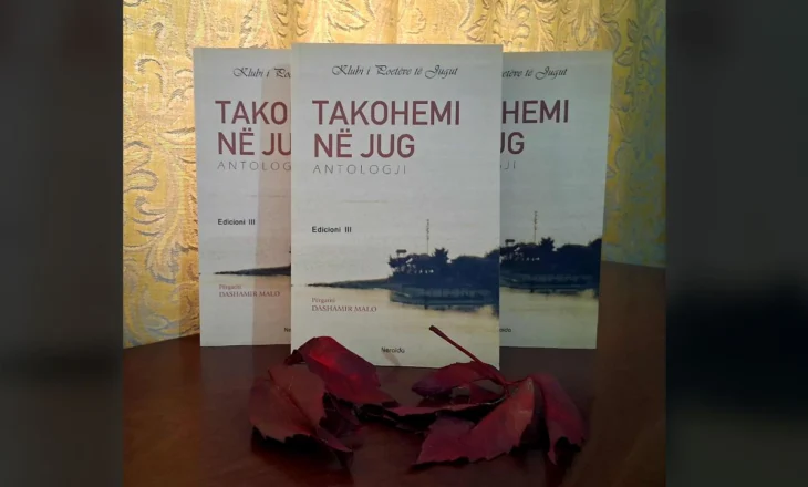 Doli nga shtypi antologjia poetike, “Takohemi në Jug”