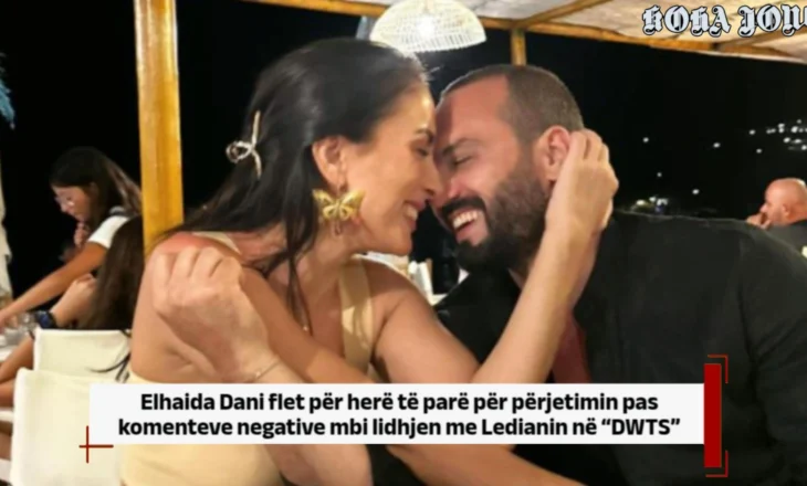 Elhaida Dani flet për herë të parë për përjetimin pas komenteve negative mbi lidhjen me Ledianin