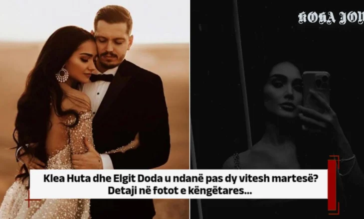 Klea Huta dhe Elgit Doda u ndanë pas dy vitesh martesë? Detaji në fotot e këngëtares…