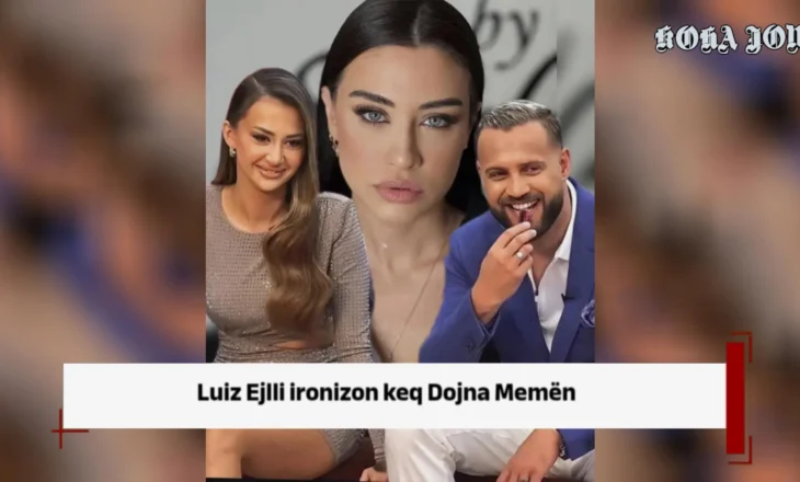 Luiz Ejlli ironizon keq Dojna Memën