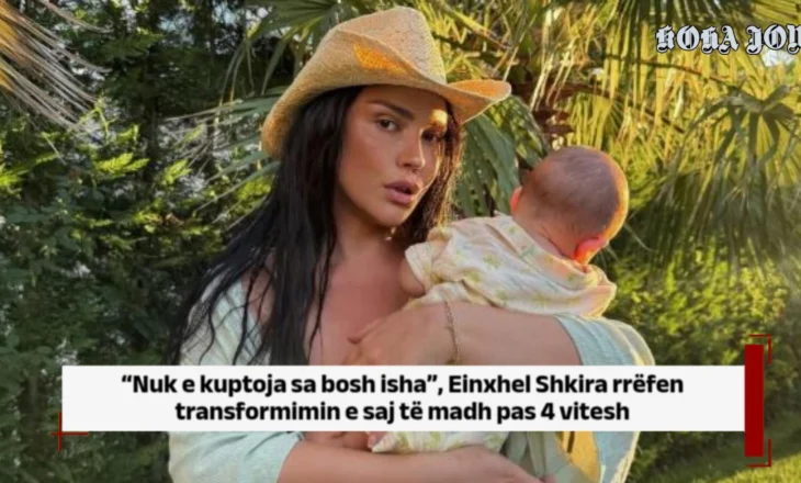“Nuk e kuptoja sa bosh isha”, Einxhel Shkira rrëfen transformimin e saj të madh pas 4 vitesh