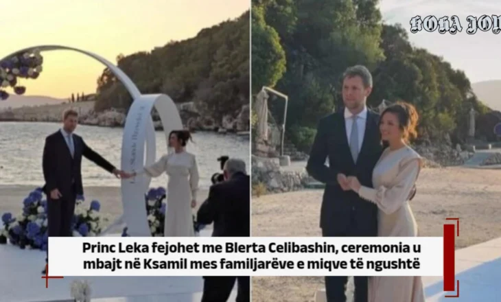 Princ Leka fejohet me Blerta Celibashin, ceremonia u mbajt në Ksamil mes familjarëve e miqve
