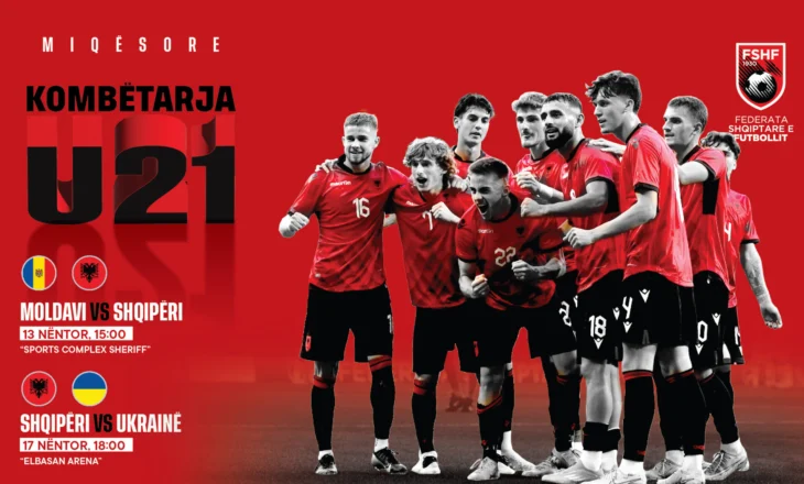 Zyrtare për nëntorin, Kombëtarja U-21 luan ndaj Moldavisë dhe Ukrainës