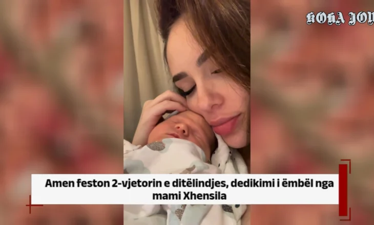 Amen feston 2-vjetorin e ditëlindjes, dedikimi i ëmbël nga mami Xhensila