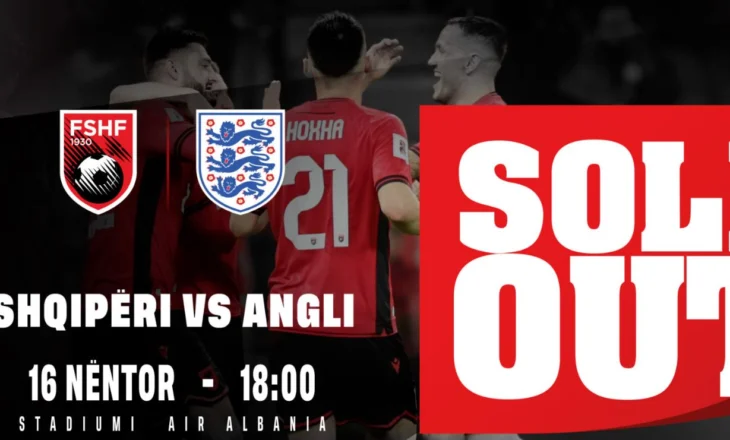 Anglia “tërbon” tifozët kuqezi, Air Albania “Sold Out” ndaj “Tre Luanëve”