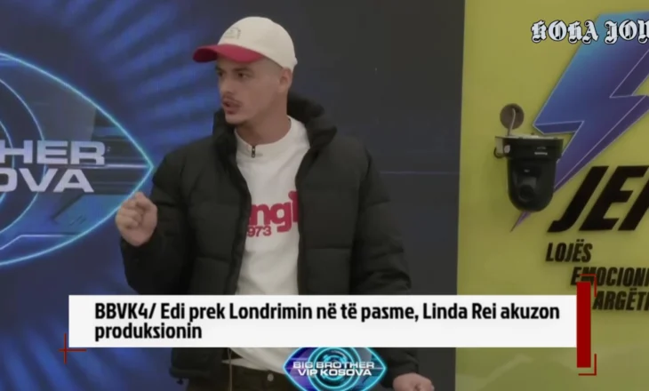 BBVK4/ Edi prek Londrimin në të pasme, Linda Rei akuzon produksionin