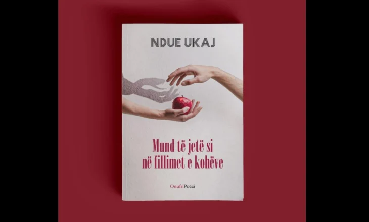Doli nga shtypi libri “Mund të jetë si në fillimet e kohëve” i Ndue Ukajt