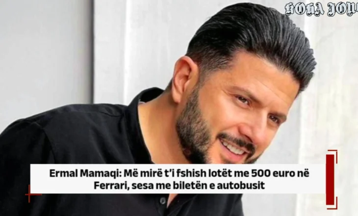 Ermal Mamaqi: Më mirë t’i fshish lotët me 500 euro në Ferrari, sesa me biletën e autobusit