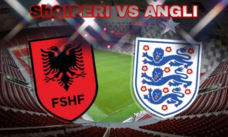Ndeshja e fundit në grup, publikohet formacioni i Shqipërisë kundër Anglisë