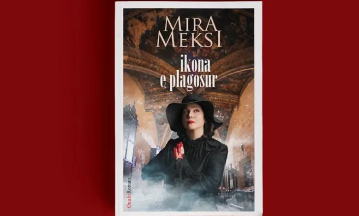 Sfidë e re nga prozatorja Mira Meksi: Romani “Ikona e plagosur”