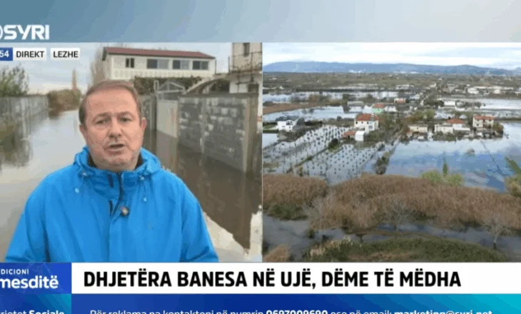 Situatë alarmante në Lezhë/ Gjoni: Përmbytje katastrofike në Lezhë pas prishjes së argjinaturës Kunë-Vain