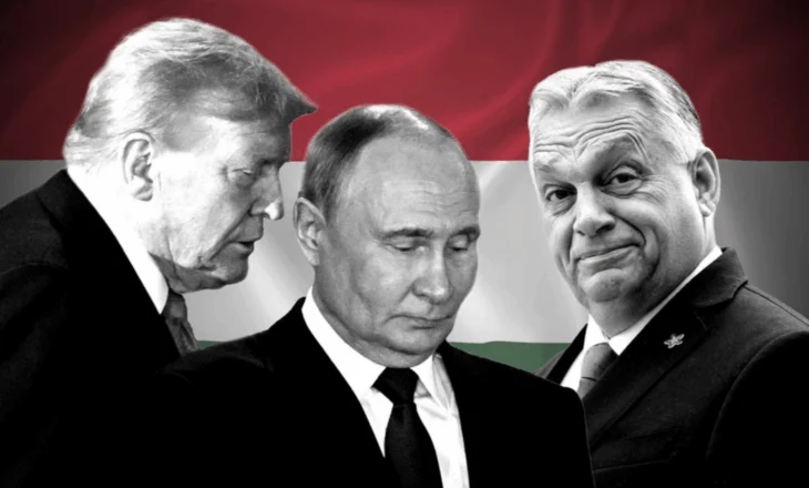 Trump, Orban dhe Putin: Politika e naftës përplas miqtë e vjetër
