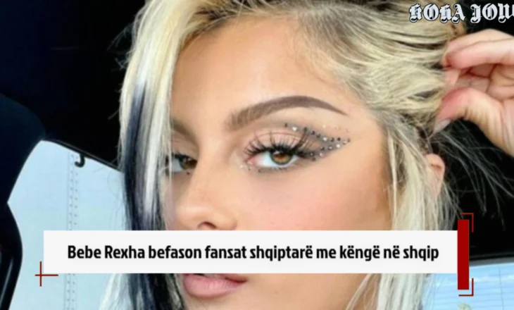 Bebe Rexha befason fansat shqiptarë me këngë në shqip