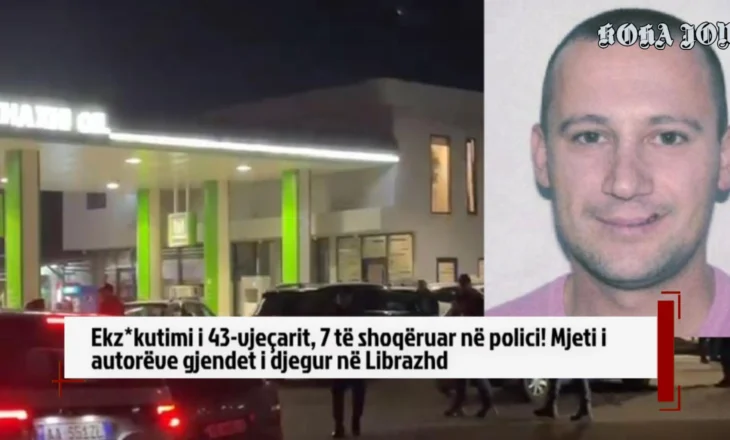 Ekz*kutimi i 43-vjeçarit, 7 të shoqëruar në polici! Mjeti i autorëve gjendet i djegur në Librazhd
