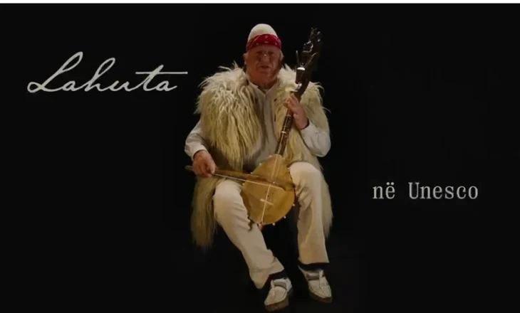 Lahuta në UNESCO, ministri Blendi Gonxhja: Një nga thesaret më të çmuara të identitetit kulturor