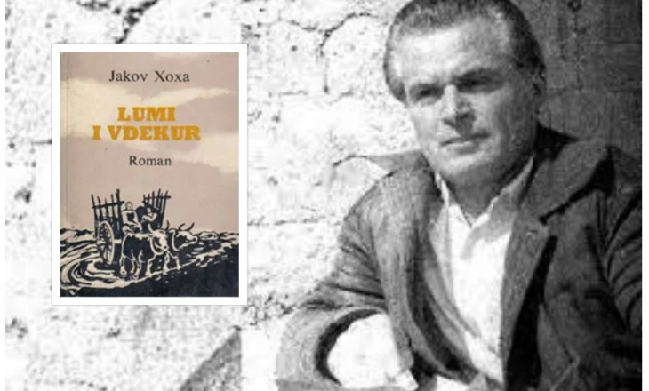 “Lumi i vdekur” i Jakov Xoxës, pse krijoi probleme në Shqipëri?/ Shkrimtari i dha një dimension tjetër gjinisë së romanit…