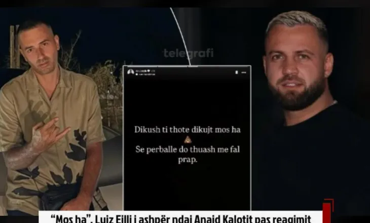 “Mos ha…”, Luiz Ejlli i ashpër ndaj Anaid Kalotit pas reagimit për Kiarën