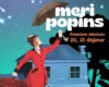 Një çadër, një dëshirë, një magji, Meri Popins kthehet në skenë