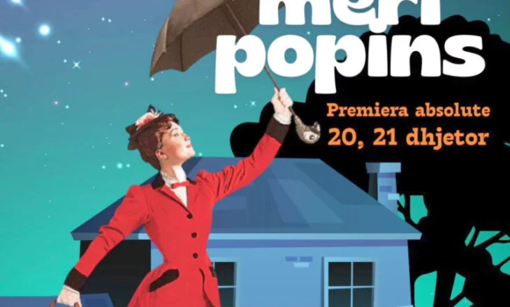 Një çadër, një dëshirë, një magji, Meri Popins kthehet në skenë