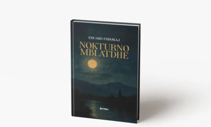 “Nokturno mbi atdhe”, përmbledhje e re poetike e Eduard Frrokajt