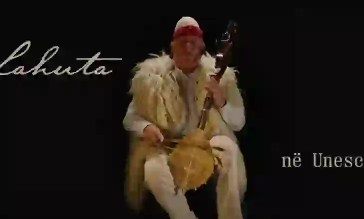 Pasuri e trashëgimisë kulturore jomateriale, lahuta shpallet zyrtarisht në UNESCO