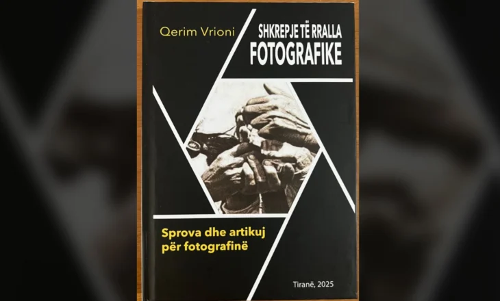 Qerim Vrioni dhe fotografët që shkruan historinë