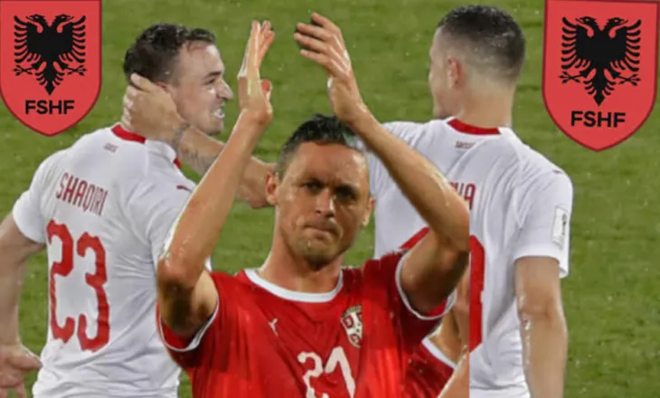 Ylli i Serbisë trondit Xhakën dhe Shaqirin: Nëse e doni kaq shumë Shqipërinë, pse luani te Zvicra?