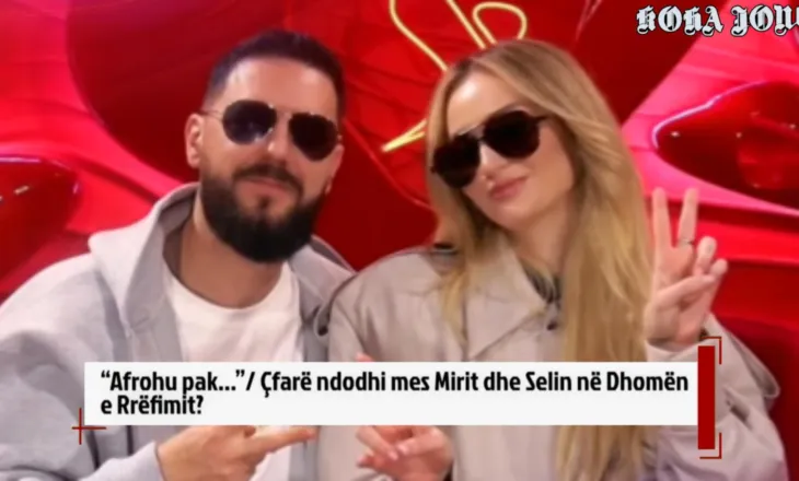 “Afrohu pak…”/ Çfarë ndodhi mes Mirit dhe Selin në Dhomën e Rrëfimit?