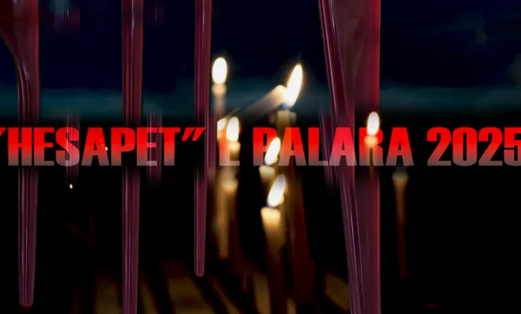 “Hesapet” e palara 2025