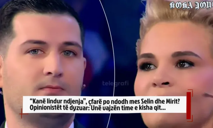 “Kanë lindur ndjenja”, çfarë po ndodh mes Selin dhe Mirit? Opinionistët të dyzuar: Unë vajzën time..