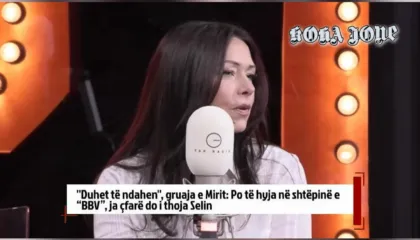 ”Duhet të ndahen”, gruaja e Mirit: Po të hyja në shtëpinë e “BBV”, ja çfarë do i thoja Selin